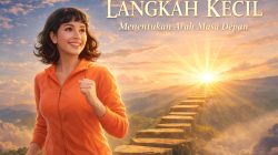 Langkah Kecil yang Menentukan Arah Masa Depan