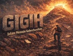 Kegigihan yang Mengubah Gagal Menjadi Jalan Menuju Keberhasilan