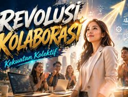Revolusi Kolaborasi: Mengubah Keahlian Individu Menjadi Kekuatan Kolektif