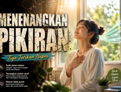 Tiga Tarikan Napas, Cara Sederhana Menenangkan Pikiran Sejak Awal Hari