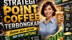 Diskon Gila-Gilaan Tapi Tetap Untung, Strategi Point Coffee Terbongkar