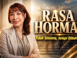 Rasa Hormat Tidak Diminta, tetapi Dibuktikan