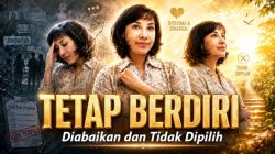 Diabaikan, Tidak Dipilih, dan Tetap Berdiri