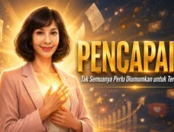 Tak Semua Pencapaian Perlu Diumumkan untuk Terasa Berarti